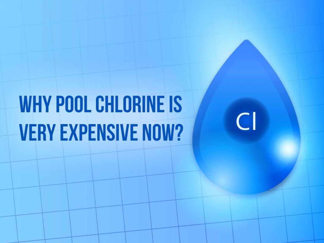 Why Pool Chlorine is Very Expensive Now